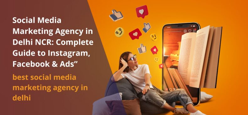 Complete guide about social media marketing agencies for Instagram, Facebook, and ads.