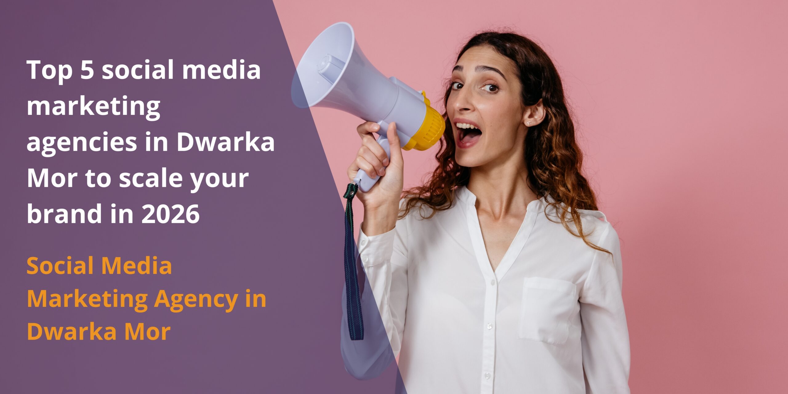 Social Media Marketing Agency in Dwarka Mor