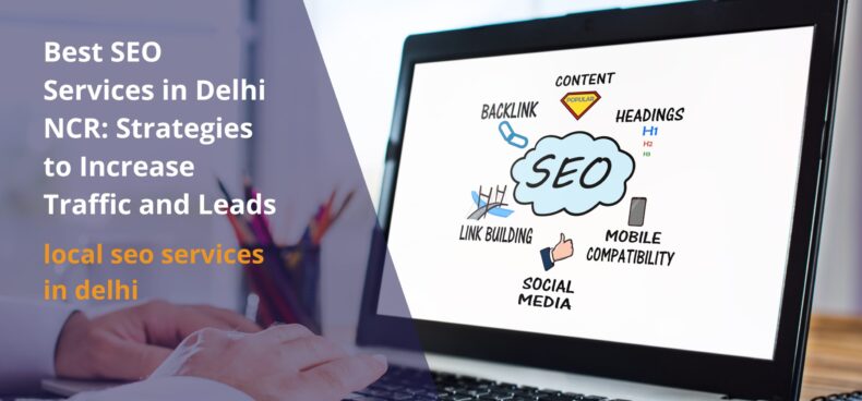 Work with strategies with the best SEO services in Delhi NCR