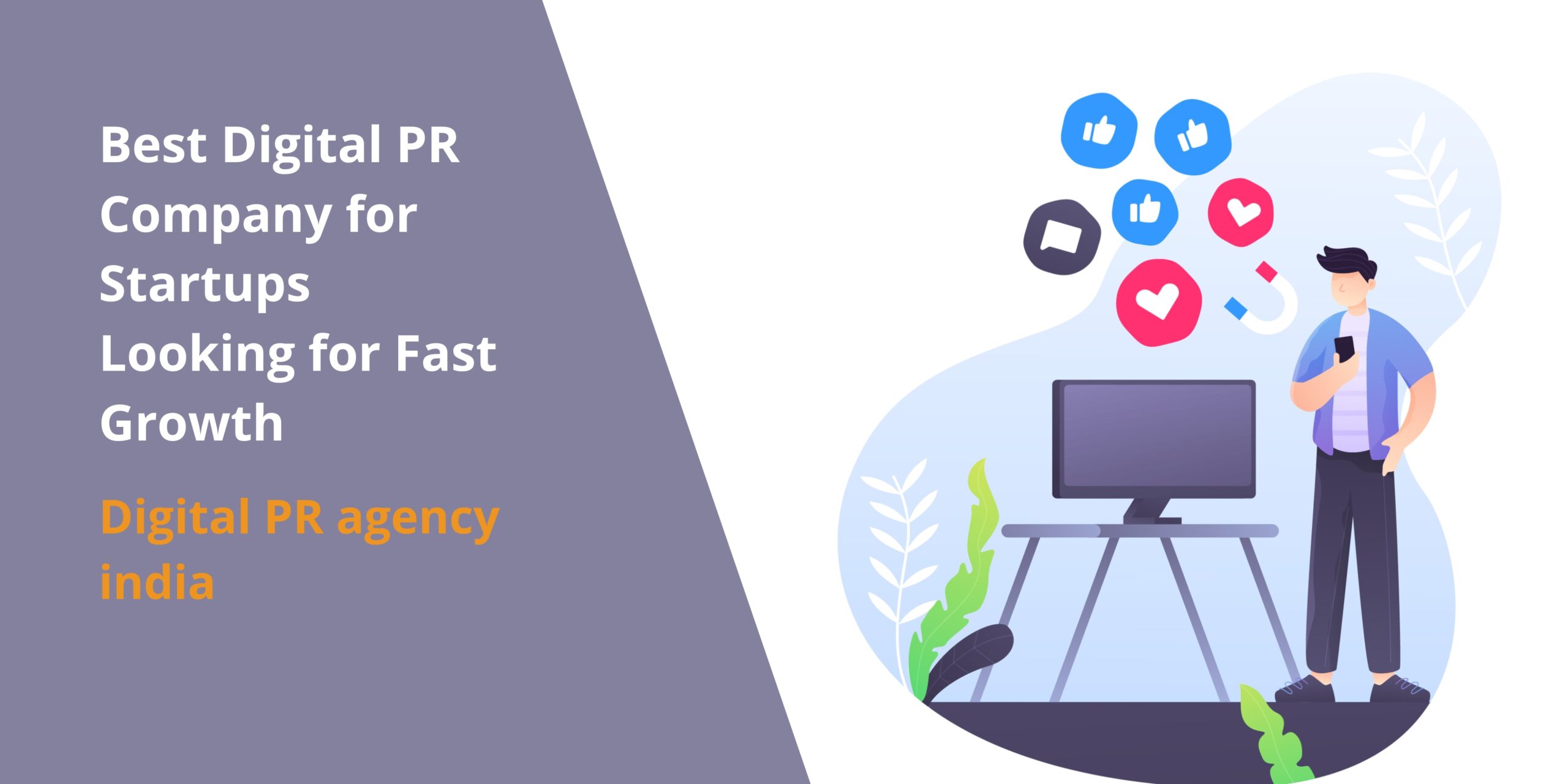 Best Digital PR Company for Startups Looking for Fast Growth